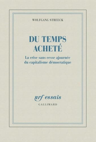 Livrenpoche : Du temps acheté : La crise sans cesse ajournée du capitalisme démocratique - Wolfgang Streeck - Livre