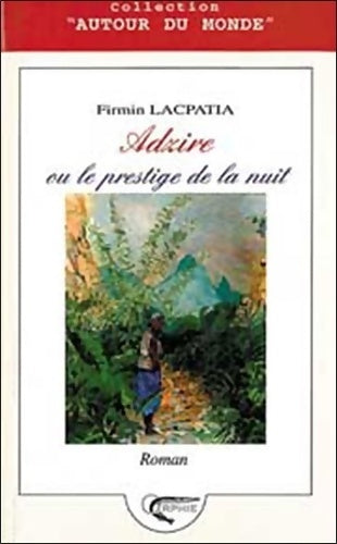 Livrenpoche : Adzire ou le prestige de la nuit - Firmin Lacpatia - Livre