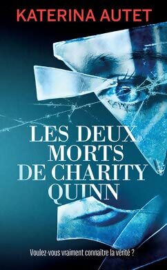 Livrenpoche : Les deux morts de Charity Quinn - Katerina Autet - Livre