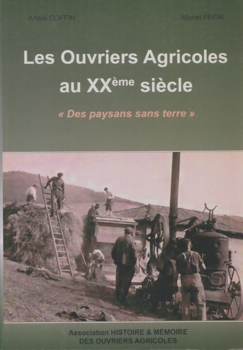 Livrenpoche : Les ouvriers agricoles au XXe siècle - André Coffin - Livre