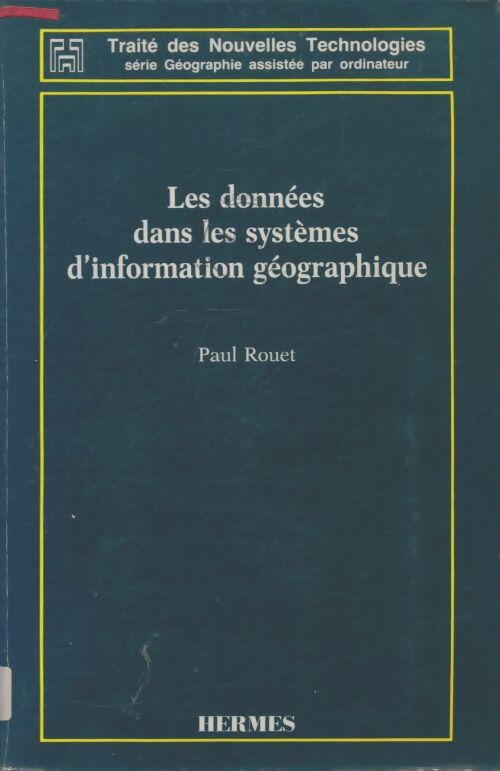 Livrenpoche : Les données dans les systèmes d'information géographique - Paul Rouet - Livre
