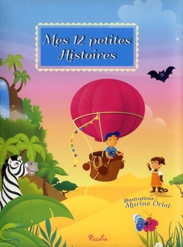 Livrenpoche : Mes 12 petites histoires - Marine Oriot - Livre