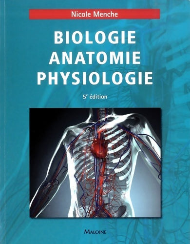 Livrenpoche : Biologie, anatomie et physiologie - Nicole Menche - Livre