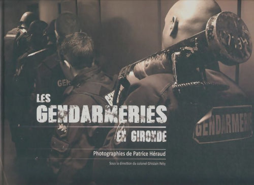 Livrenpoche : Les gendarmeries en Gironde - Patrice Héraud - Livre