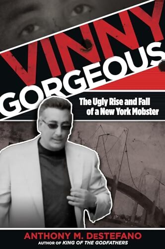Livrenpoche : Vinny gorgeous : The ugly rise and fall of a New York mobster - Collectif - Livre