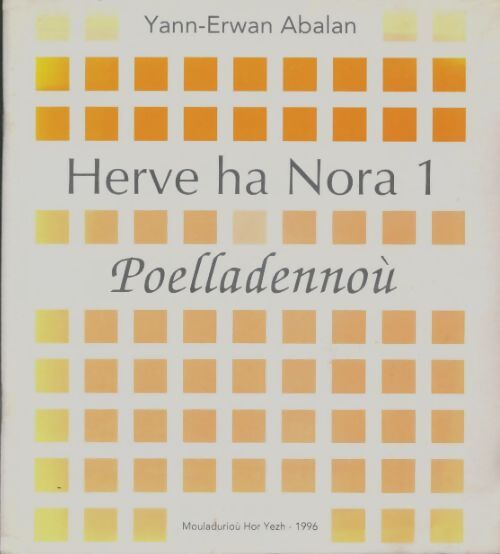 Livrenpoche : Poelladennou herve ha nora lod1 - Yann-Erwan Abalan - Livre