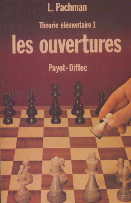 Livrenpoche : Théorie élémentaire Tome I : Les ouvertures - Ludek Pachman - Livre