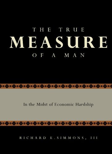 Livrenpoche : The true measure of a man in the midst of economic hardship - Richard E Simmons - Livre