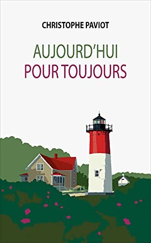 Livrenpoche : Aujourd'hui pour toujours - Christophe Paviot - Livre