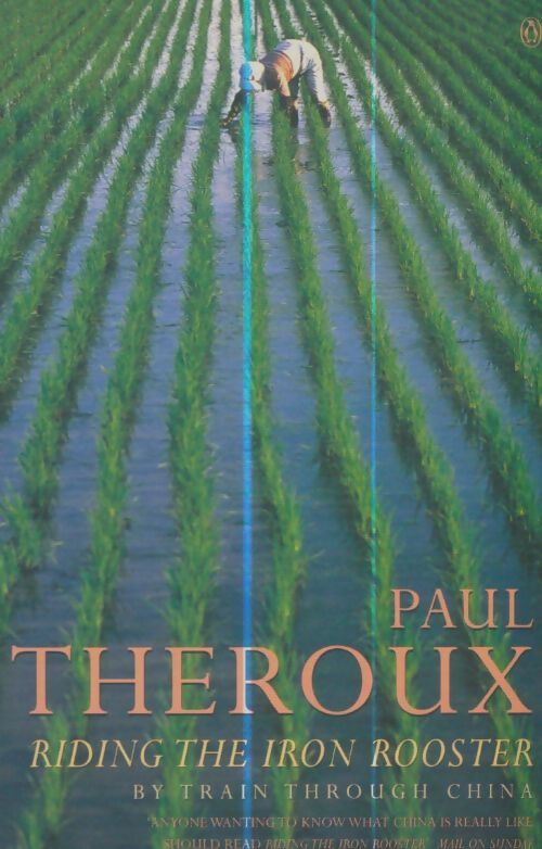 Livrenpoche : Riding the iron rooster - Paul Theroux - Livre