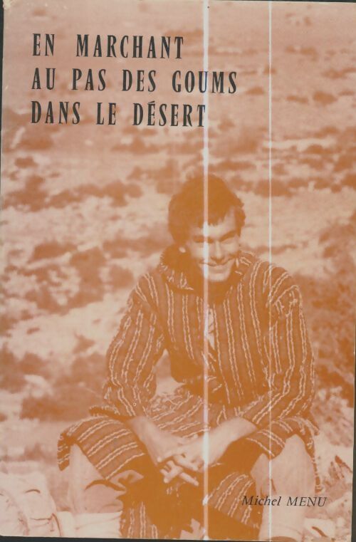 Livrenpoche : En marchant au pas des Goums dans le désert - Michel Menu - Livre