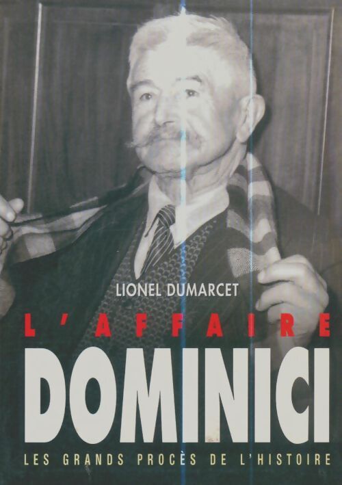Livrenpoche : L'affaire Dominici - Lionel Dumarcet - Livre