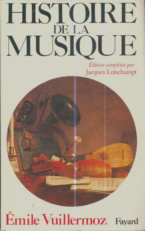 Livrenpoche : Histoire de la musique - Emile Vuillermoz - Livre