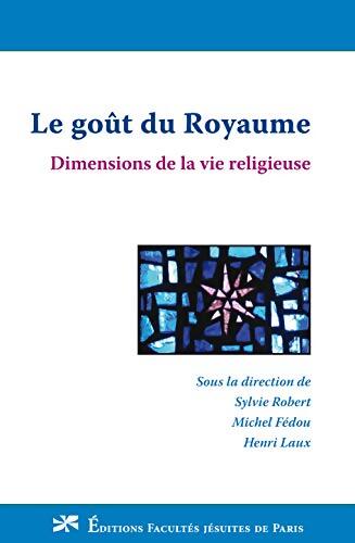 Livrenpoche : Le goût du royaume : Dimensions de la vie religieuse - Collectif - Livre