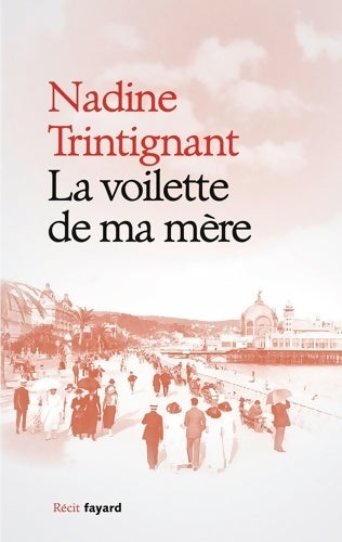 Livrenpoche : LA VOILETTE DE MA mère - Nadine Trintignant - Livre