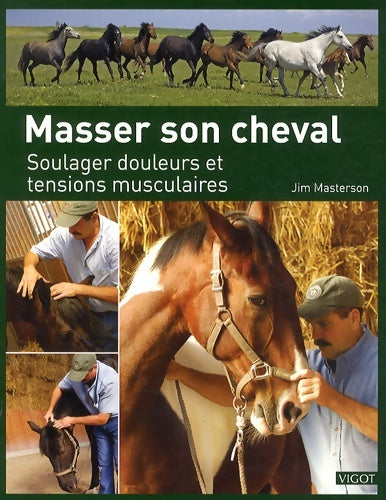 Livrenpoche : Masser son cheval : Soulager douleurs et tensions musculaires - Jim Masterson - Livre