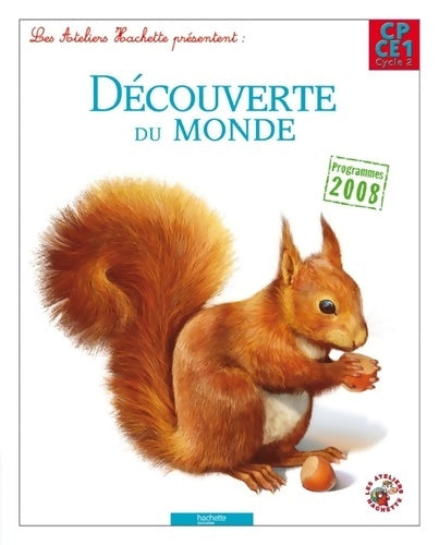 Livrenpoche : Les Ateliers Hachette Découverte du monde CP/CE1 - Livre élève - Ed. 2012 - Guy Blandino - Livre