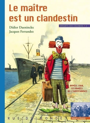Livrenpoche : Enfants des colonies : Tome II Le maître est un clandestin - Didier Daeninckx - Livre