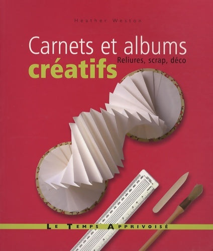 Livrenpoche : Carnets et albums créatifs - Relikures scrap déco - Heather Weston - Livre
