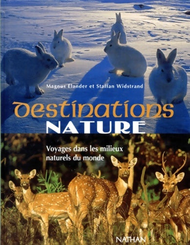 Livrenpoche : Destinations Nature. Voyage Dans Les Milieux Naturels Du Monde - Magnus Elander - Livre