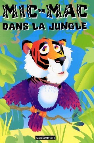Livrenpoche : Mic-Mac dans la jungle - Keith Faulkner - Livre