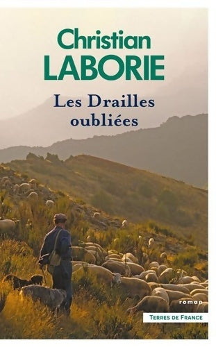 Livrenpoche : Les drailles oubliées - Christian Laborie - Livre