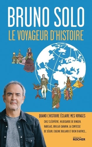 Livrenpoche : Le voyageur d'Histoire - Bruno Solo - Livre