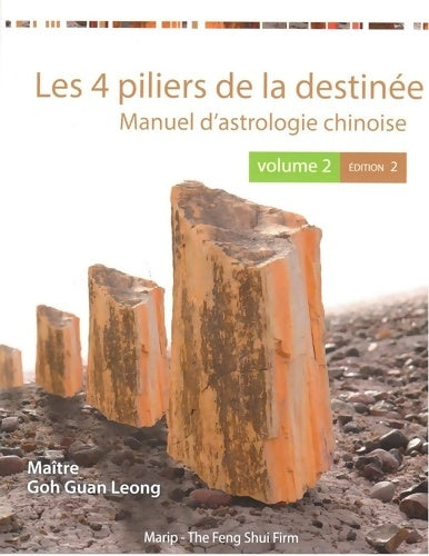 Livrenpoche : Les 4 piliers de la destinée : Volume 2 Manuel d'astrologie chinoise - Guan Leong Goh - Livre