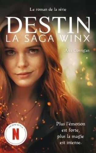 Livrenpoche : Destin : La Saga Winx - Le roman officiel de la série Netflix - Ava Corrigan - Livre