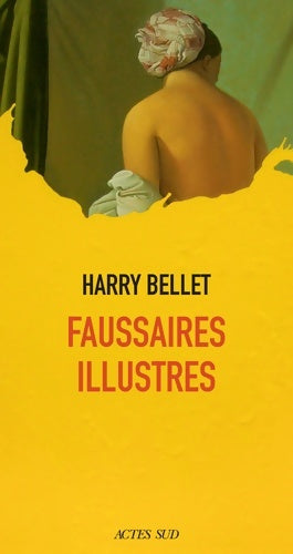 Livrenpoche : Faussaires illustres - Harry Bellet - Livre
