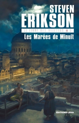 Livrenpoche : Le Livre des Martyrs Tome V - Les Marées de Minuit - Steven Erikson - Livre