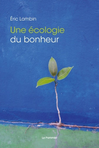 Livrenpoche : Écologie du bonheur - Eric Lambin - Livre