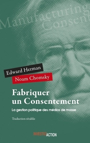 Livrenpoche : Fabriquer un consentement : La gestion politique des médias de masse - Edward S. Herman - Livre