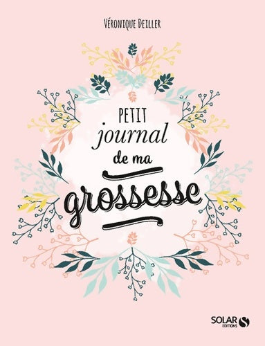 Livrenpoche : Petit journal de ma grossesse - Véronique Deiller - Livre