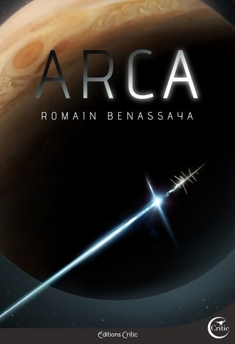 Livrenpoche : Arca - Romain Benassaya - Livre