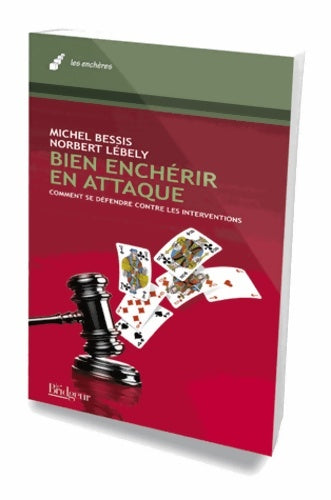Livrenpoche : Bien enchérir en attaque - Michel Bessis, Norbert Lébely - Livre