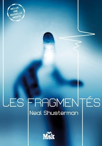 Livrenpoche : Les fragmentés - Neal Shusterman - Livre