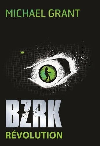 Livrenpoche : BZRK - Michael Grant - Livre