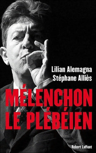 Livrenpoche : Mélenchon le plébéien - Stéphane Alliès - Livre