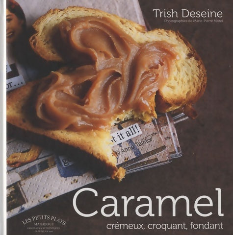 Livrenpoche : Caramel : Crémeux croquant fondant - Trish Deseine - Livre