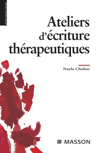 Livrenpoche : Ateliers d'écriture thérapeutique - Nayla Chidiac - Livre
