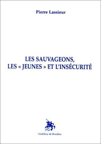 Livrenpoche : Les sauvageons, les jeunes et l'insécurité - Pierre Lassieur - Livre