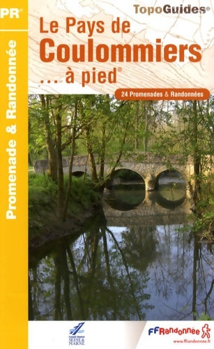 Livrenpoche : PAYS DE COULOMMIERS A PIED 2007 - 77 - PR - P772 - Collectif - Livre