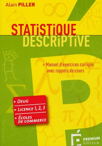 Livrenpoche : Statistique descriptive : Manuel d'exercices corrigés avec rappels de cours - Alain Piller - Livre