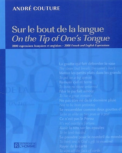 Livrenpoche : Sur le bout de la langue : 3000 expressions françaises et anglaises - André Couture - Livre