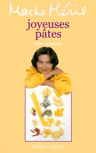 Livrenpoche : Joyeuses pâtes. 160 recettes - Macha Méril - Livre