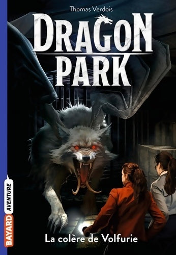 Livrenpoche : Dragon Park Tome V : La colère de Volfurie - Thomas Verdois - Livre