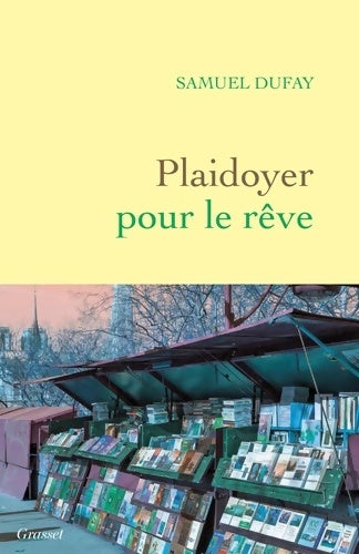Livrenpoche : Plaidoyer pour le rêve - Samuel Dufay - Livre