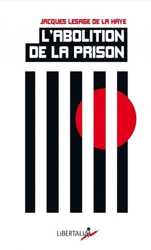 Livrenpoche : L'abolition de la prison - Lesage De La Haye - Livre