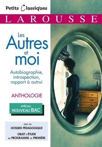 Livrenpoche : La recherche de soi : Les Autres et moi - Anthologie BAC - Collectif - Livre